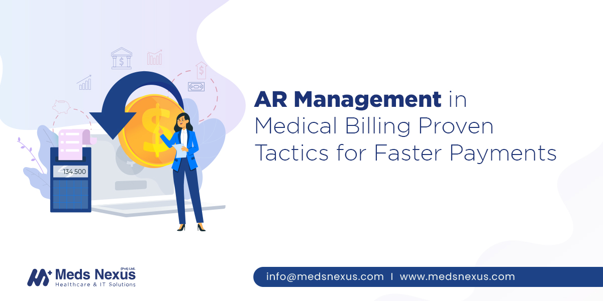 AR Management in Medical Billing: Proven Tactics for Faster Payments