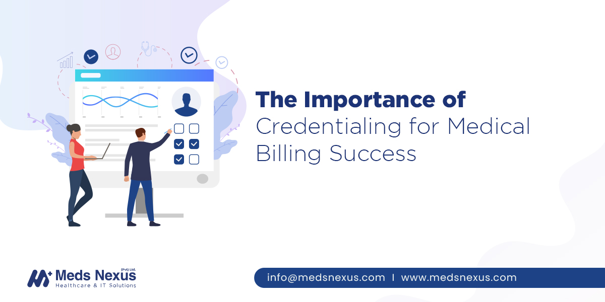 The Importance of Credentialing for Medical Billing Success