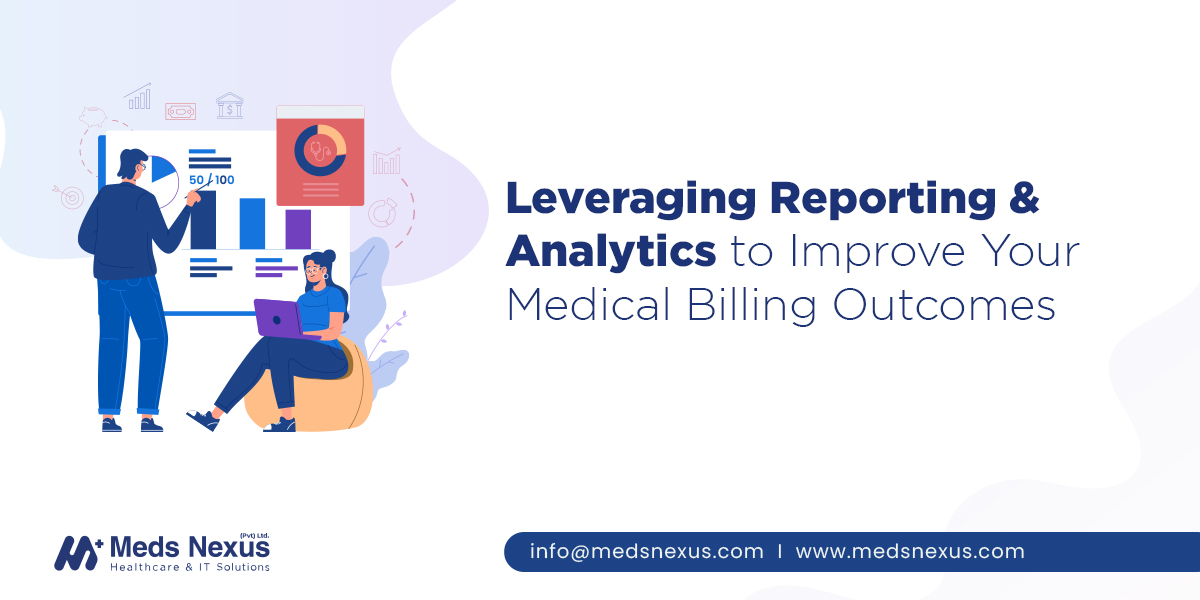 Leveraging Reporting & Analytics to Improve Your Medical Billing Outcomes